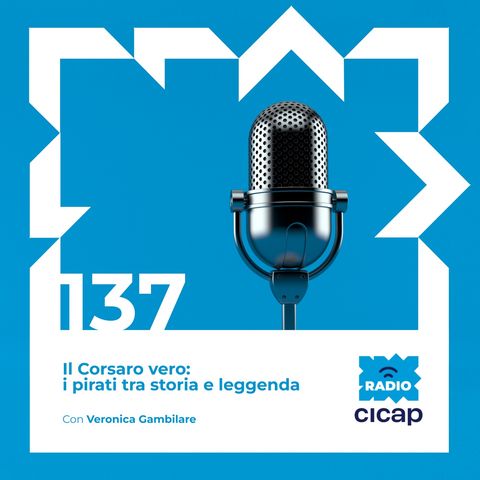 Il corsaro vero: I pirati tra storia e leggenda con Veronica Gambilare