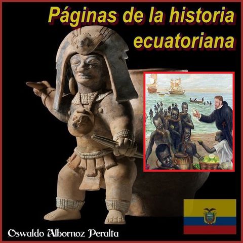 EP 11 - Páginas de la historia ecuatoriana - Los esclavos de los padres jesuitas
