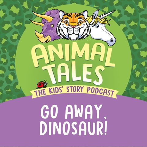 Go Away, Dinosaur