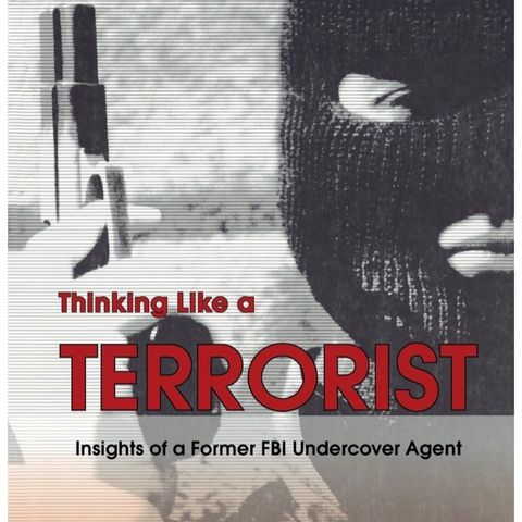 A briefing on Thinking like a Terrorist with Former undercover FBI agent