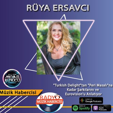 Rüya Ersavcı "Turkish Delight"  Eurovison'dan Neden Elendi?
