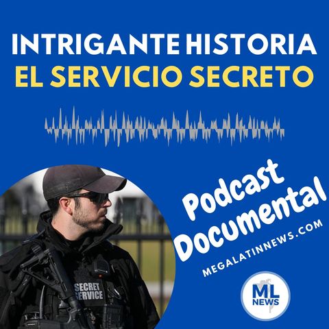 La intrigante historia sobre la creación del servicio secreto de Estados Unidos