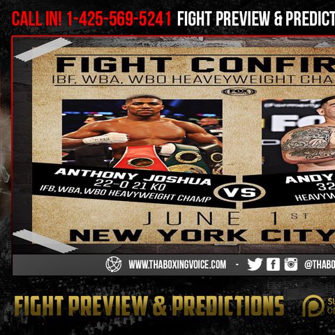 ☎️Anthony Joshua vs Andy Ruiz June 1st MSG NYC🤯Thoughts👍🏾 or👎🏽