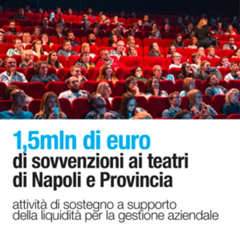 Finanziamento a fondo perduto fino al 100% per i progetti dei teatri di Napoli