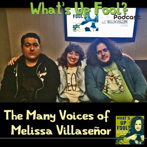 Ep 36 - The Many Voices of Melissa Villaseñor