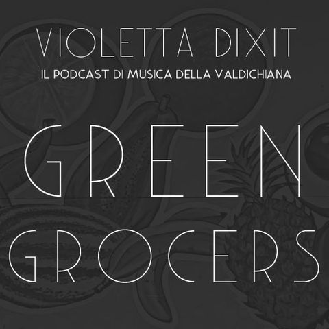 Violetta Dixit #09 - GreenGrocers