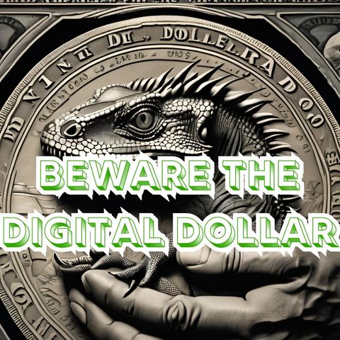 PBN News: Beware the Digital Dollar