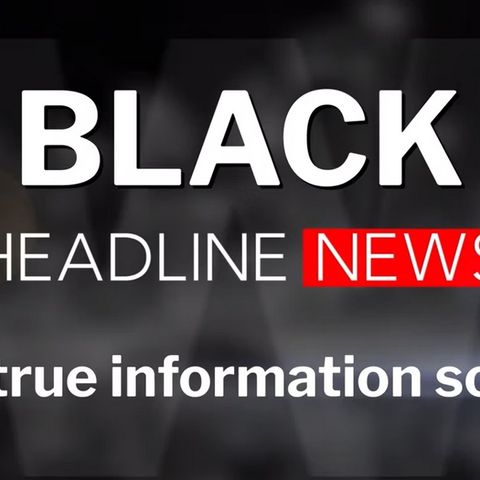 Black Headline News Live - May 12, 2022 An Introduction Report