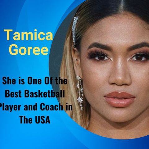 Tamica Goree on How to Be a Successful Basketball Player