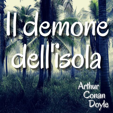 Il demone dell'isola - Arthur Conan Doyle