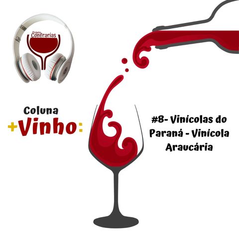 #8- Vinícolas do Paraná - Vinícola Araucária