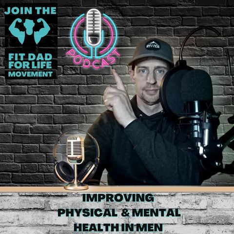 The Fit Dad For Life Movement Debut Episode