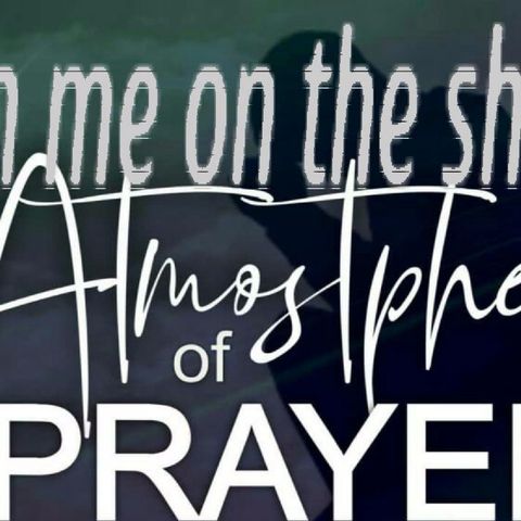Atmosphere Of Prayer Episode 01
