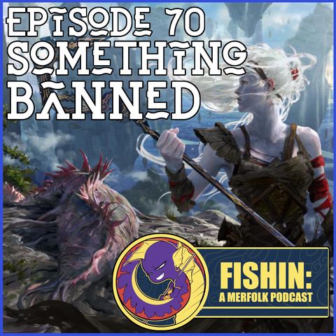 Episode 70: Something Banned