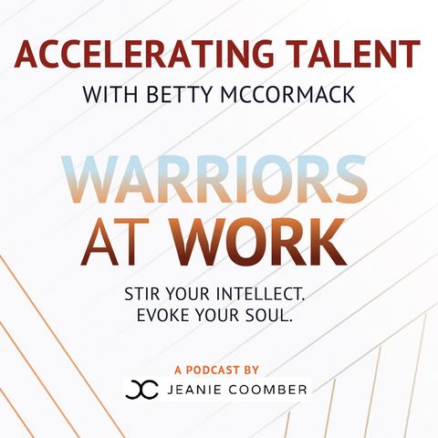 Accelerating Talent with Betty McCormack