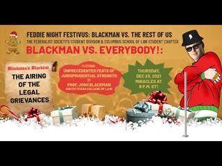 Feddie Night Festivus: Blackman vs. Everybody!