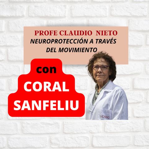 197. PREVENCIÓN DE ENFERMEDADES NEURODEGENERATIVAS y EJERCICIO, con CORAL SANFELIU