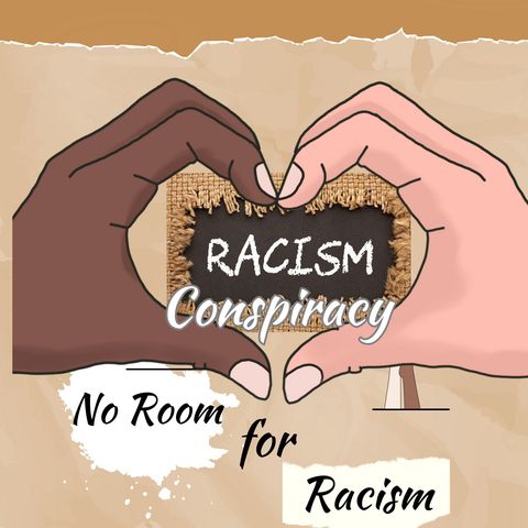 Racist Conspiracy