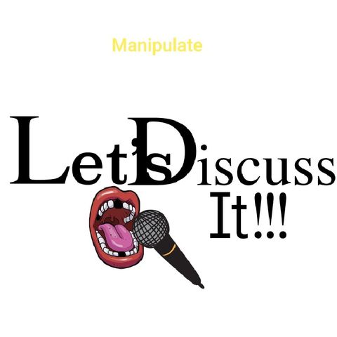 Let's Discuss It!!! Manipulate