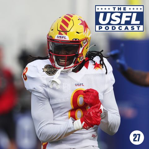 First USFL Players Signed to the NFL — More on the Way | USFL Podcast #27