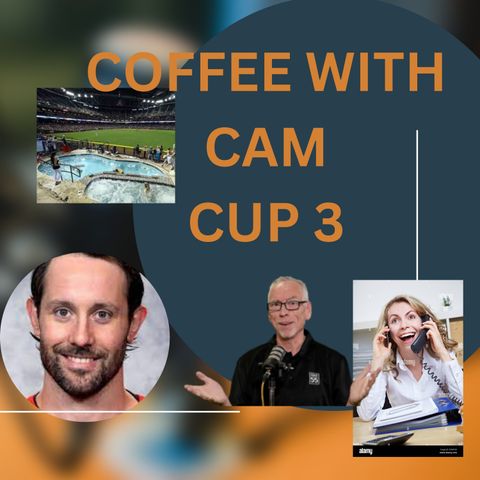 CUP NO. 3-bRYN GRIFFITHS - SAM GAGNE - BALLPARK SWIMMING POOLS - AND AN IMPORTANT PHONE CALL