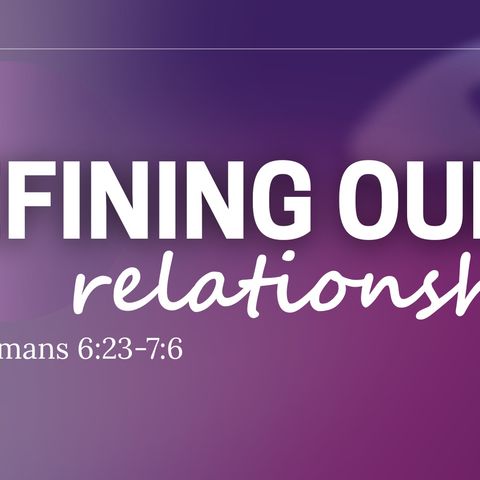 Defining Our Relationship