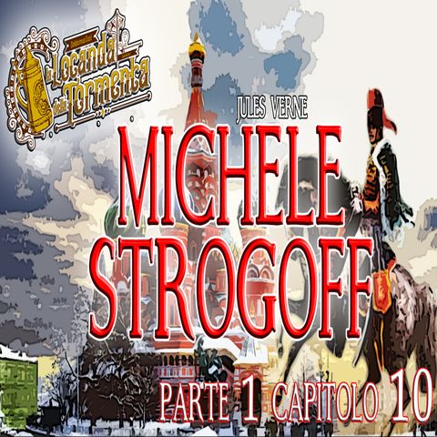 Audiolibro Michele Strogoff - Jules Verne - Parte 01 Capitolo 10