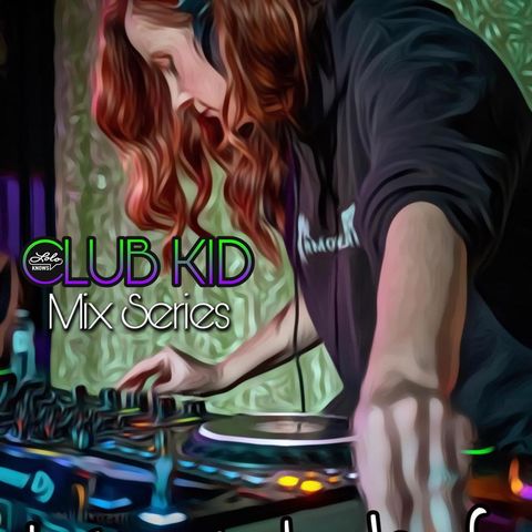 LOLO Knows Club Kid Mix Series...  Laura Indorf, Women On Wax, Bang Tech 12, ATL