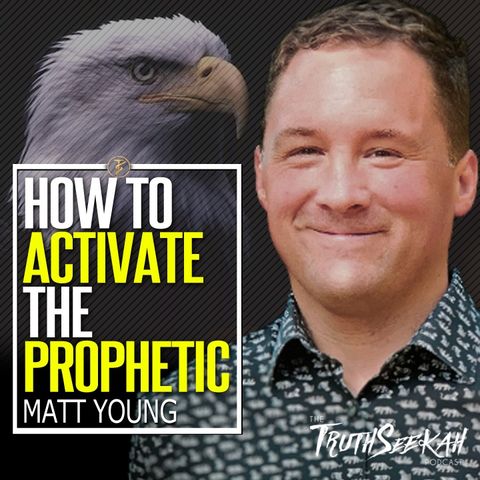 How To Activate The Prophetic In Your Life! | Matt Young