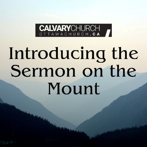 Introducing the Sermon on the Mount. Thursday April 18, 2023.