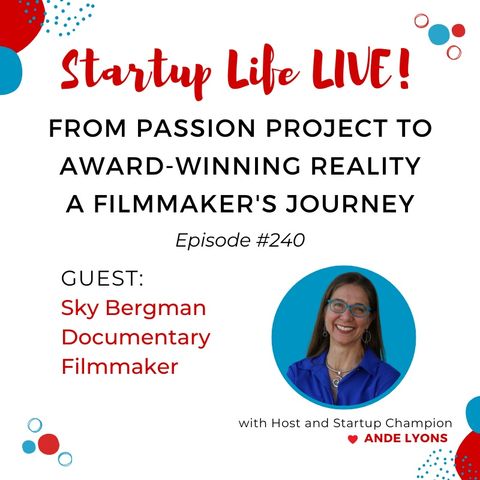 EP 240 From Passion Project to Award-Winning Reality A Filmmaker_s Journey