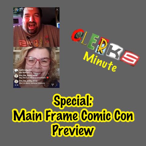 Special: Main Frame Comic Con Preview (Special Guest: Marilyn Ghigliotti)