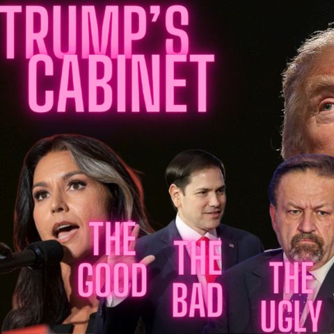 Ep 388 Trump's Cabinet w/ Anomaly