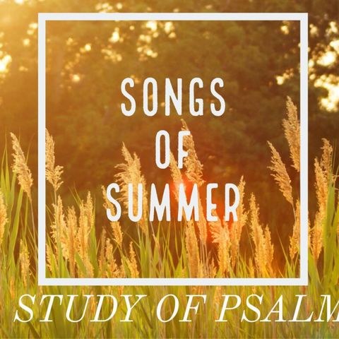 Songs of Summer-Intro to Psalms