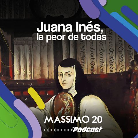Juana Inés, la peor de todas