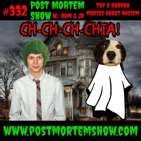 e332 - Ch-Ch-Ch-Chia (Top 5 Horror Movies About Racism)