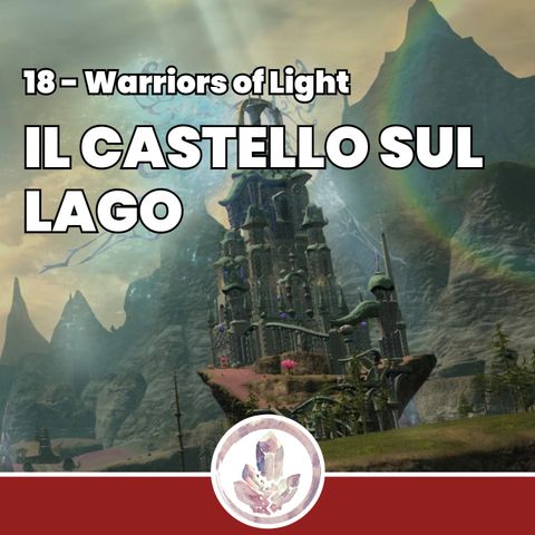 Il castello sul lago - Fragments: Warriors of Light 18