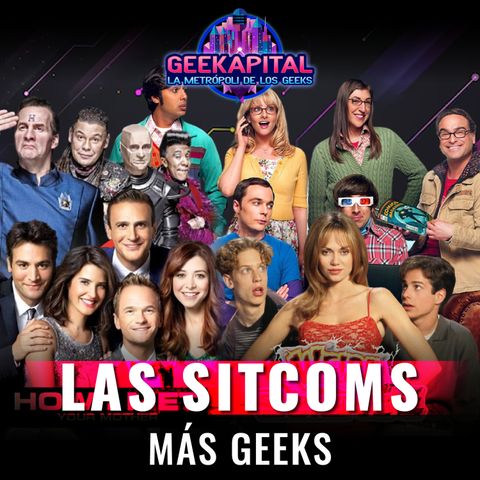 Las sitcoms mas Geeks