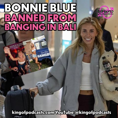 Bonnie Blue Banned from Banging in Bali