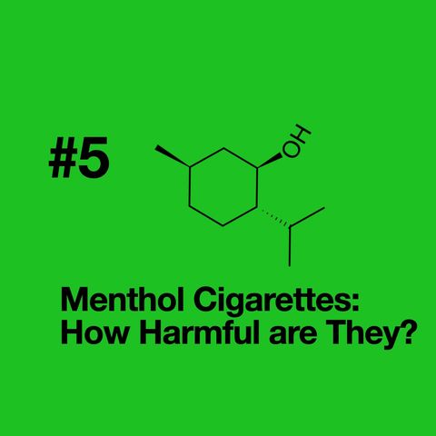 Episode 5: Menthol Cigarettes