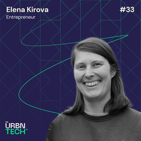#33 Entrepreneurial Minds | Elena Kirova: Stay Hungry and Curious About Other People’s Perspectives