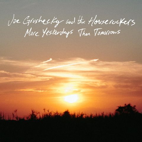 Joe Grushecky and the Houserockers Release More Yesterdays Than Tomorrows