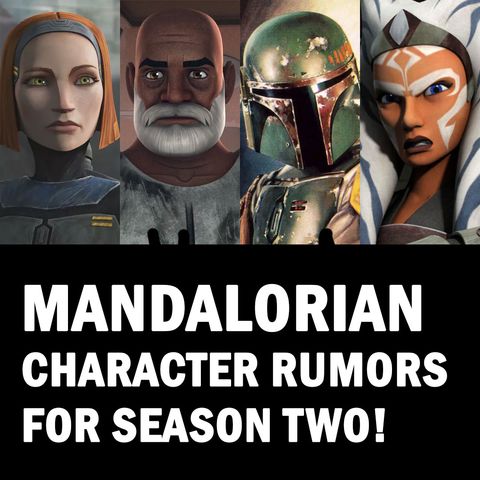 The Mandalorian, Season Two: Rumored Character List Revealed!