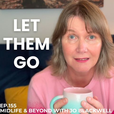 Let them go: Embracing Your Empty Nest