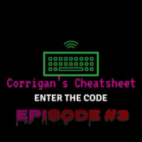 Corrigan's CheatSheet ft. Console Kev