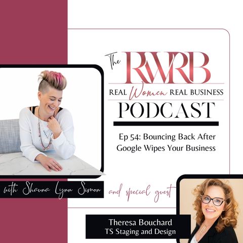 Bouncing Back After Google Wipes Your Business with Theresa Bouchard
