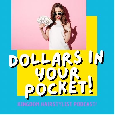 Episode 83 - Dollars in your pocket!