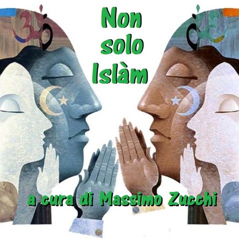 Non Solo Islàm - "Goethe, Edoardo Agnelli e l'Islàm" - 24^ puntata (26/11/2019)