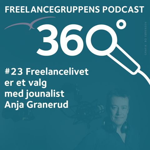 # 23 Freelancelivet er et valg med journalist Anja Skov Granerud