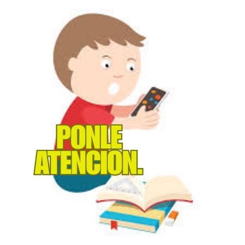 ponle atenccion a tus hijos.